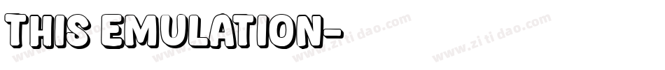 This Emulation字体转换
